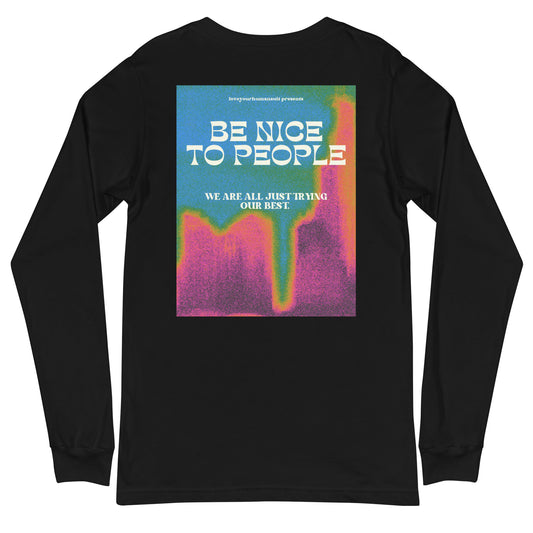 Be Nice To People Long Sleeve Tee